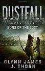 Dustfall Book Four  Sons of the Lost