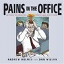 Pains in the Office 50 People You Absolutely Definitely Must Avoid at Work