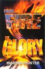 From Fire to Glory