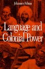 Language and Colonial Power The Appropriation of Swahili in the Former Belgian Congo 18801938