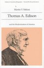 Thomas A Edison and the Modernization of America