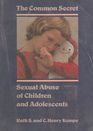 The Common Secret Sexual Abuse of Children and Adolescents