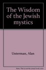 The Wisdom of the Jewish mystics