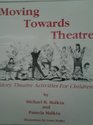 Moving Toward's Theatre Story Theatre Activities for Children
