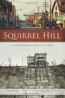 Squirrel Hill A Neighborhood History