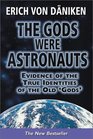 The Gods Were Astronauts Evidence of the True Identities of the Old 'Gods'