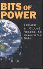 Bits of Power Issues in Global Access to Scientific Data