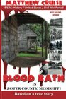 Blood Bath in Jasper County Mississippi