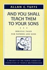 And You Shall Teach Them to Your Sons Biblical Tales for Fathers and Sons