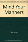 Mind Your Manners