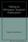 Talking in Whispers Support Publication