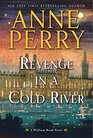 Revenge in a Cold River (William Monk, Bk 22)
