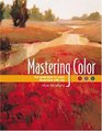 Mastering Color: The Essentials Of Color Illustrated With Oils