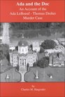 Ada and the Doc: An Account of the Ada Leboeuf-Thomas Dreher Murder Case