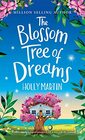 The Blossom Tree of Dreams A heartwarming feelgood romance to fall in love with this summer