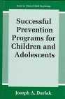 Successful Prevention Programs for Children and Adolescents