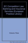 Ec Competition Law Banking and Insurance Services