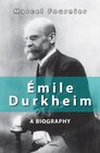 Emile Durkheim A Biography