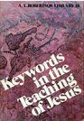KEYWORDS IN THE TEACHING OF JESUS   A T ROBERTSON LIBRARY III