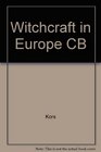 Witchcraft in Europe 11001700 A Documentary History