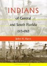 Indians of Central and South Florida, 1513-1763 (Florida Museum of Natural History: Ripley P. Bullen Series)