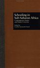 Schooling in SubSaharan Africa Contemporary Issues and Future Concerns