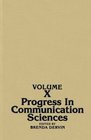 Progress in Communication Sciences Volume 10
