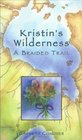 Kristin's Wilderness A Braided Trail