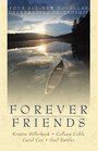 Forever Friends Four AllNew Novellas Celebrating Friendship