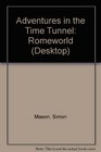 Adventures in the Time Tunnel Romeworld