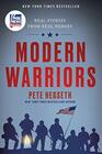 Modern Warriors Real Stories from Real Heroes