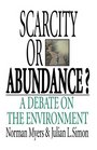 Scarcity or Abundance A Debate on the Environment