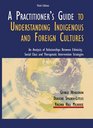 A Practitioner's Guide to Understanding Indigenous and Foreign Cultures An Analysis of Relationships Between Ethnicity Social Class and Therapeutic Intervention Strategies