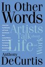 In Other Words Artists Talk About Life and Work