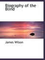 Biography of the Blind