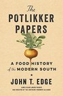 The Potlikker Papers: A Food History of the Modern South