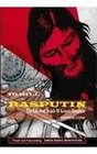 To Kill Rasputin  The Life and Death of Grigori Rasputin