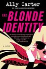 The Blonde Identity A Novel