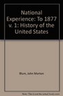 The National Experience Part One A History of the United States to 1877