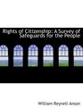 Rights of Citizenship A Survey of Safeguards for the People