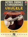 Intros Endings  Turnarounds for Ukulele Spice Up Your Uke Repertoire with These Timeless Chestnuts