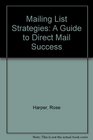 Mailing List Strategies A Guide to Direct Mail Success