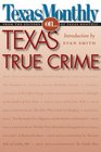 Texas Monthly On    Texas True Crime
