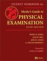 Student Workbook to Accompany Mosby's Guide to Physical Examination