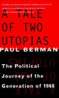 A Tale of Two Utopias The Political Journey of the Generation of 1968