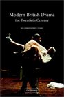 Modern British Drama The Twentieth Century