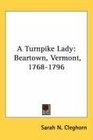 A Turnpike Lady Beartown Vermont 17681796