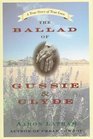 The Ballad of Gussie and Clyde  A True Story of True Love