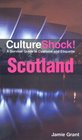 Culture Shock Scotland A Survival Guide to Customs and Etiquette