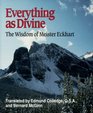 Everything as Divine The Wisdom of Meister Eckhart